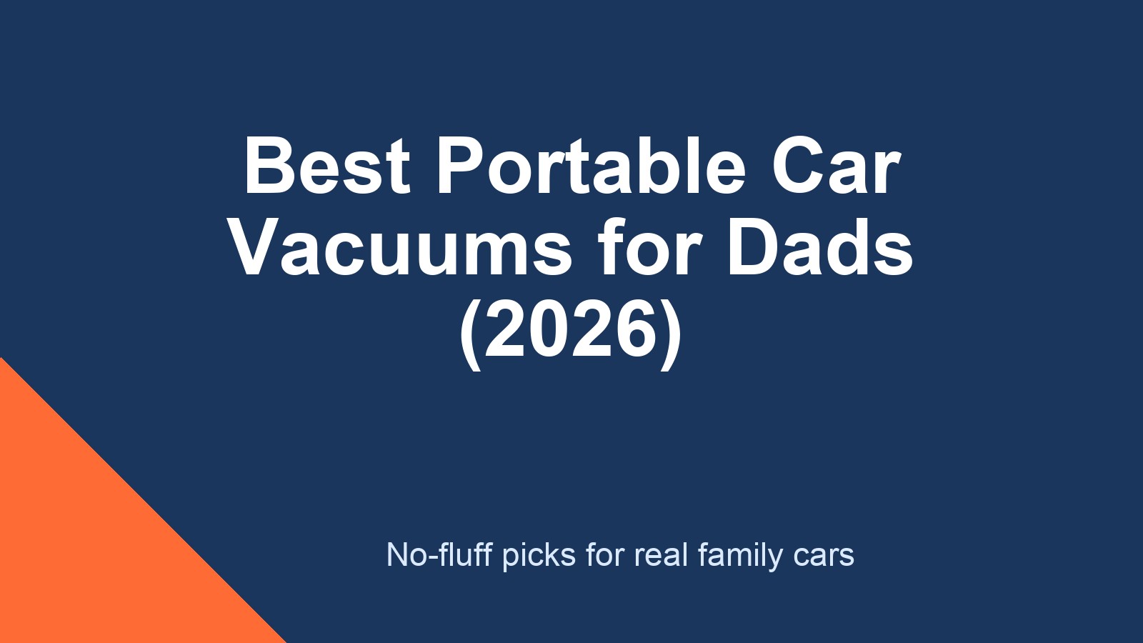 Best Portable Car Vacuums for Dads
