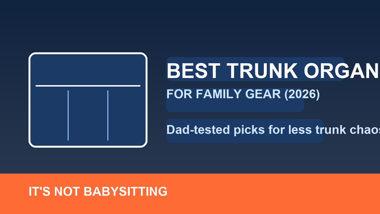 Trunk organizers for family gear